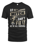 MITCH TX03 P02 - Personalized Handyman Mechanic Shirt “If NAME Can’t Fix It, We’re All Screwed” - Unisex Standard T-Shirt - Black