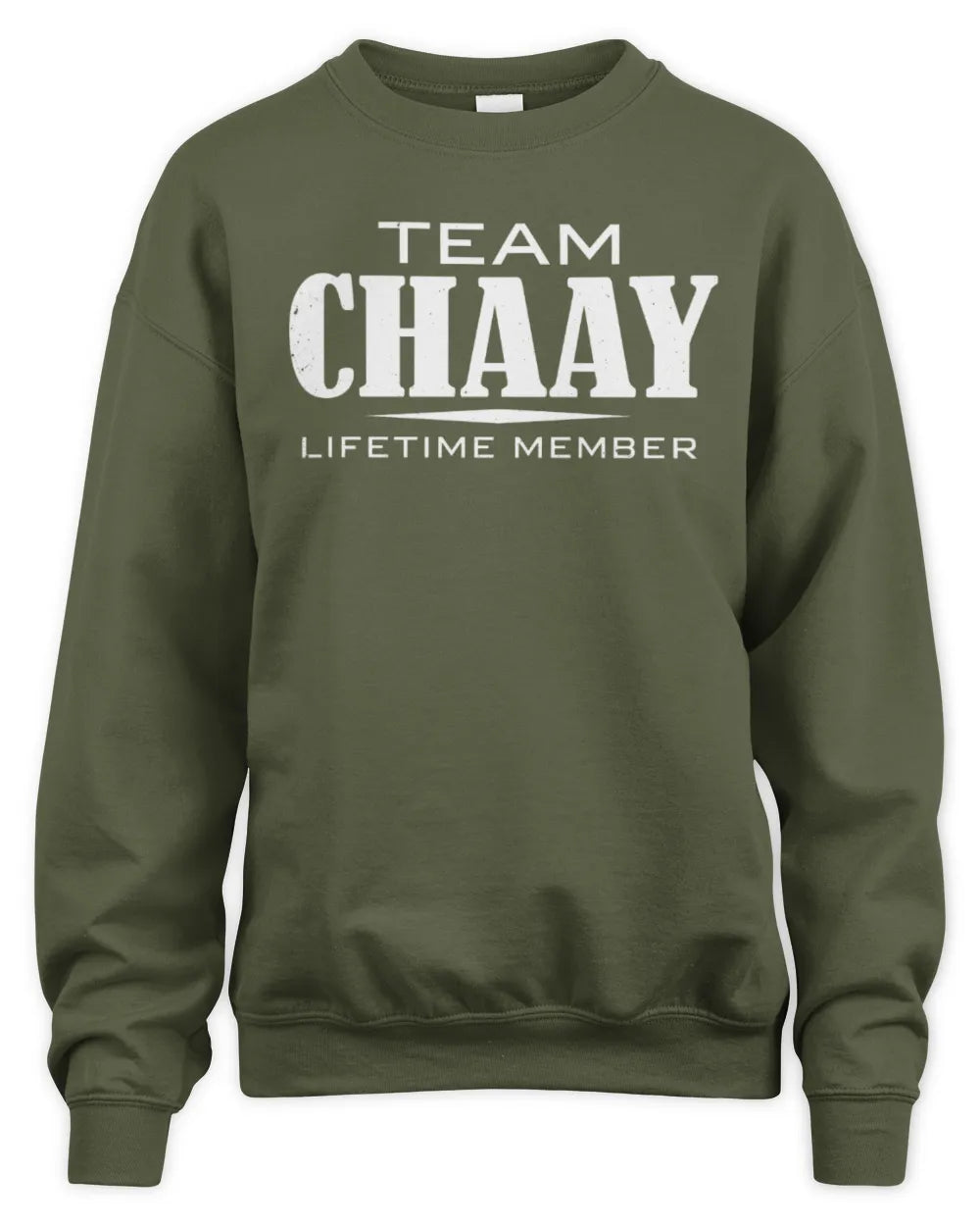 CHAAY BL62-K4-128 - Personalized “Team NAME Lifetime Member” - Unisex Sweatshirt - Military Green