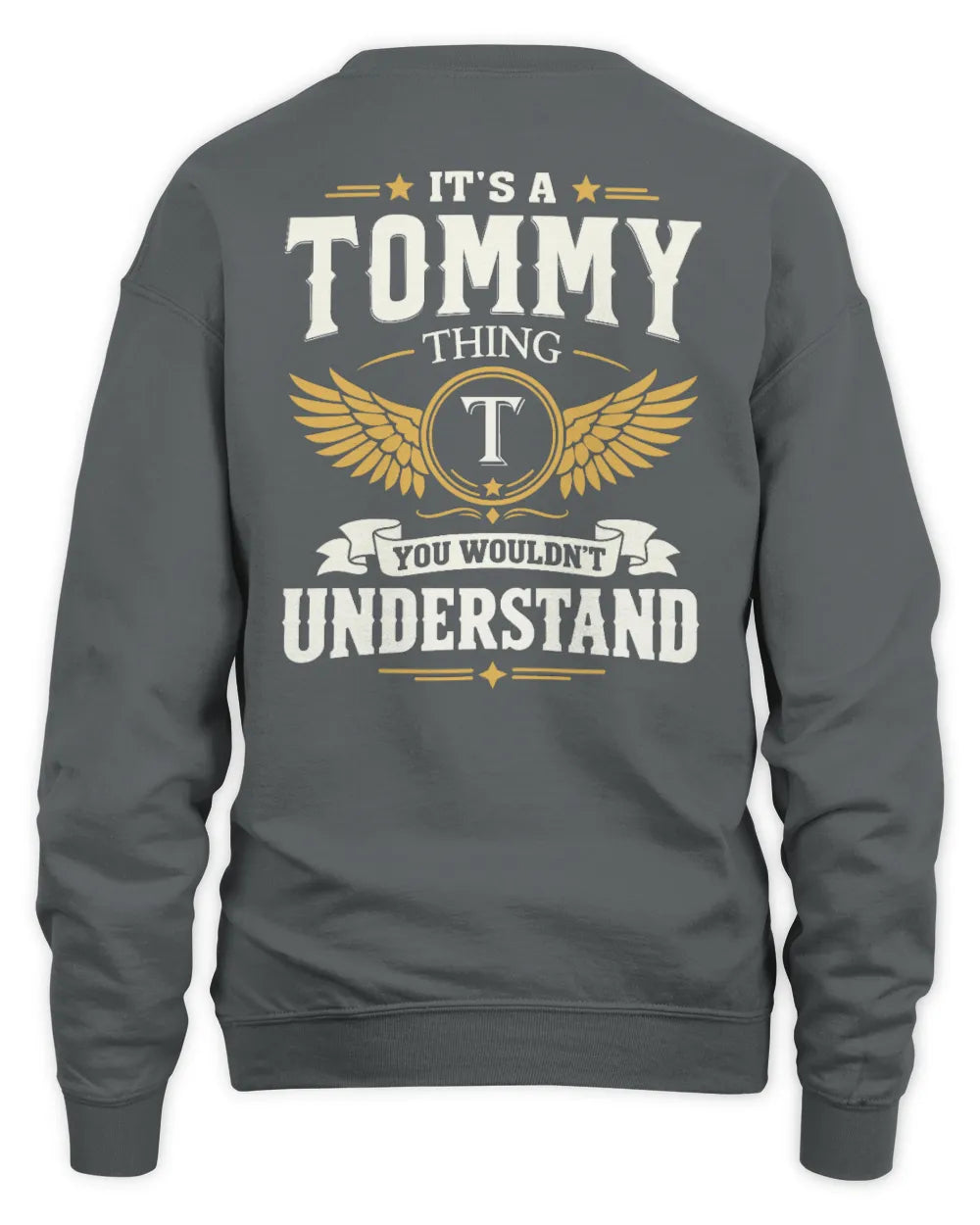 TOMMY KT06-M008 It’s a [NAME] Thing – You Wouldn’t Understand | Personalized Vintage T-Shirt - Unisex Sweatshirt - Charcoal
