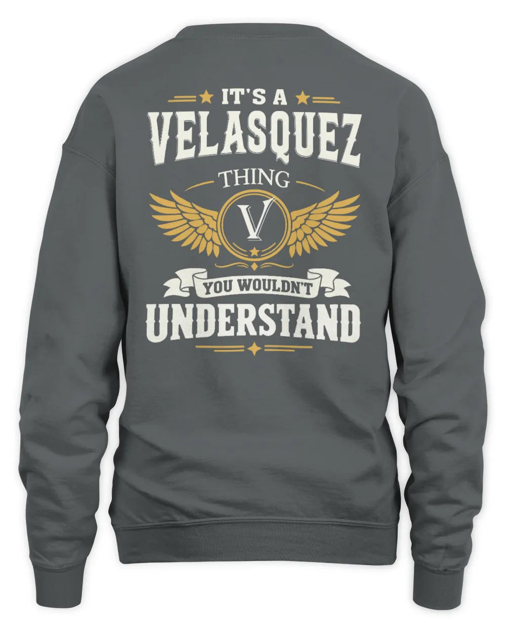 VELASQUEZ KT06-M008 It’s a [NAME] Thing – You Wouldn’t Understand | Personalized Vintage T-Shirt - Unisex Sweatshirt - Charcoal