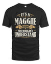 MAGGIE P08 TH51 - Personalized “It’s a/an [NAME] Thing – You Wouldn’t Understand” Shirt
