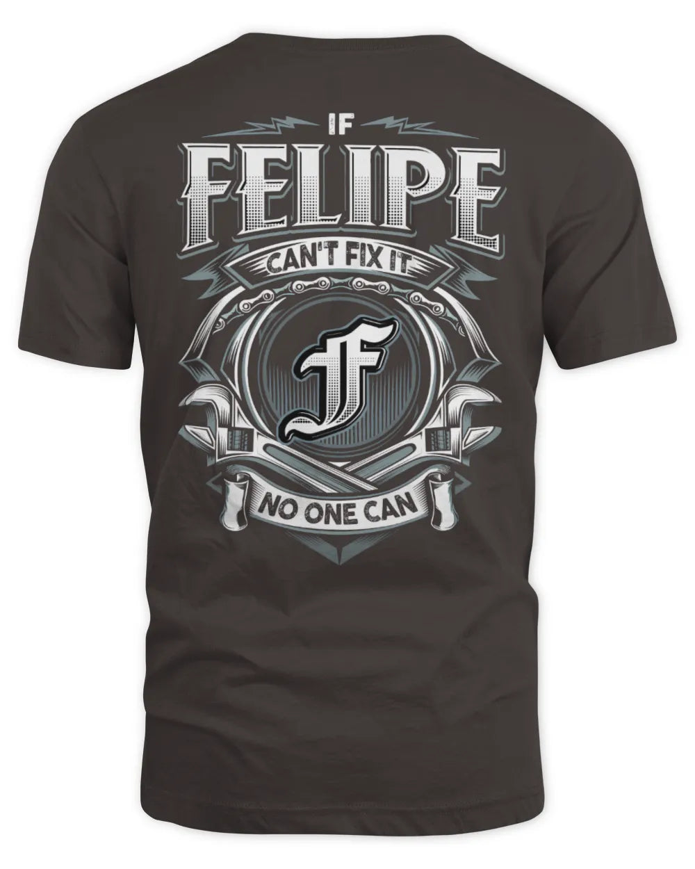 FELIPE AP81-K4-626 - Personalized Ahmed Quote Apparel “If Ahmed Can't Fix It, No One Can” - Unisex Standard T-Shirt - Dark Chocolate