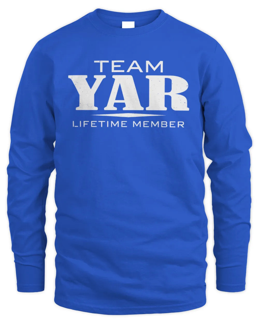 YAR BL62-K4-128 - Personalized “Team NAME Lifetime Member” - Men's Long Sleeved T-Shirt - Royal