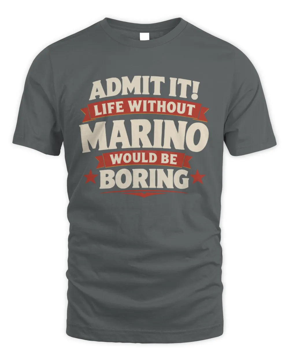 MARINO P4 KT003 Personalized Funny Quote Apparel “Life Without NAME Would Be Boring” - Unisex Standard T-Shirt - Charcoal