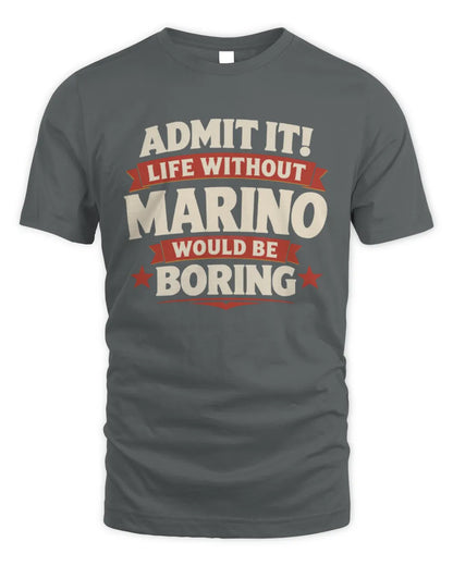 MARINO P4 KT003 Personalized Funny Quote Apparel “Life Without NAME Would Be Boring” - Unisex Standard T-Shirt - Charcoal