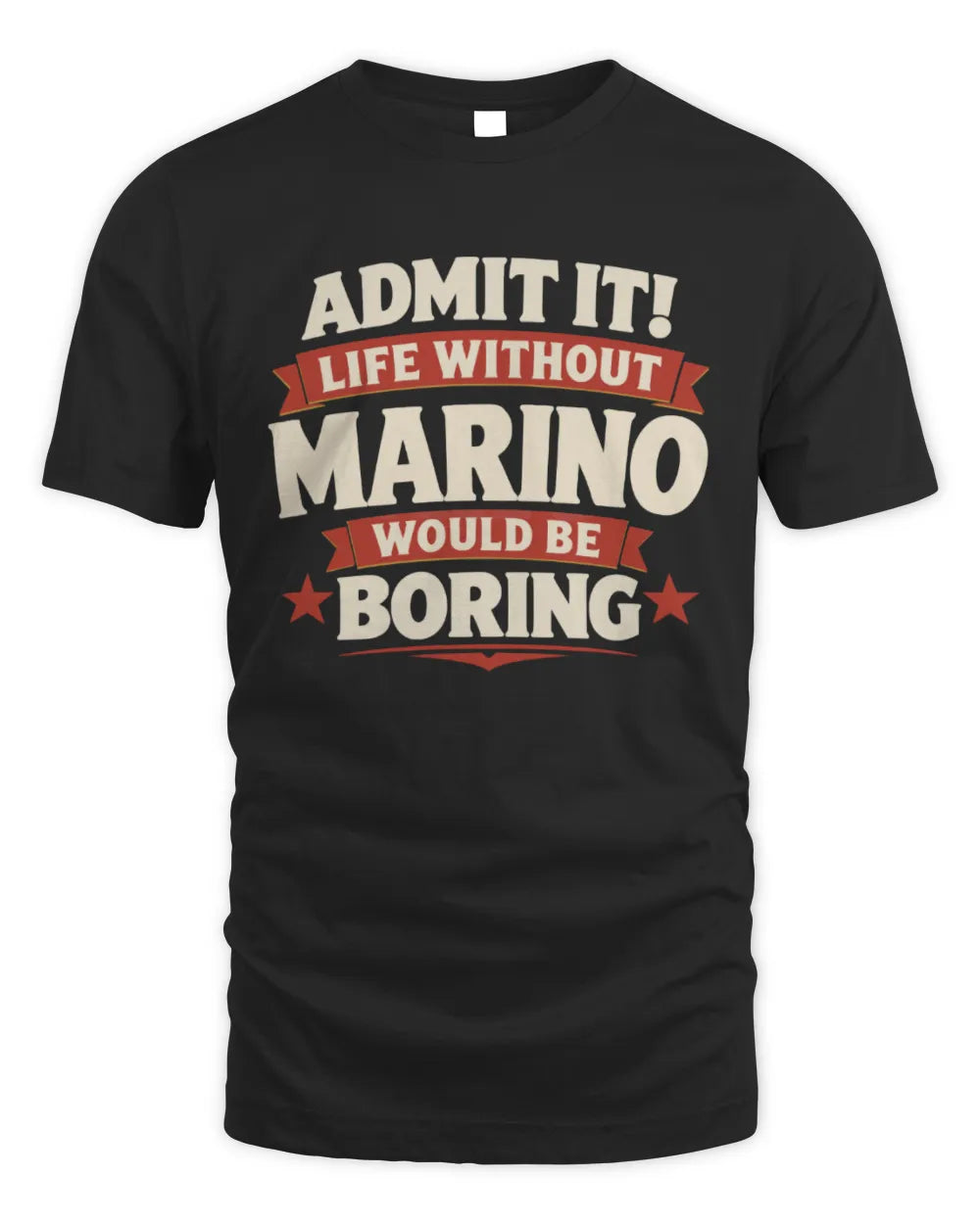 MARINO P4 KT003 Personalized Funny Quote Apparel “Life Without NAME Would Be Boring” - Unisex Standard T-Shirt - Black