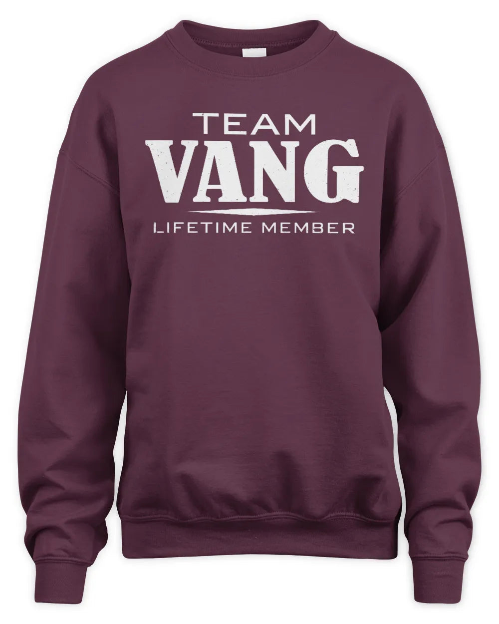 VANG BL62-K4-128 - Personalized “Team NAME Lifetime Member” - Unisex Sweatshirt - Maroon