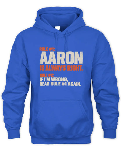 CHAD NP1-H006 - Always Right Personalized Name T-Shirt – Funny Custom Name Shirt - Unisex Hoodie - Royal