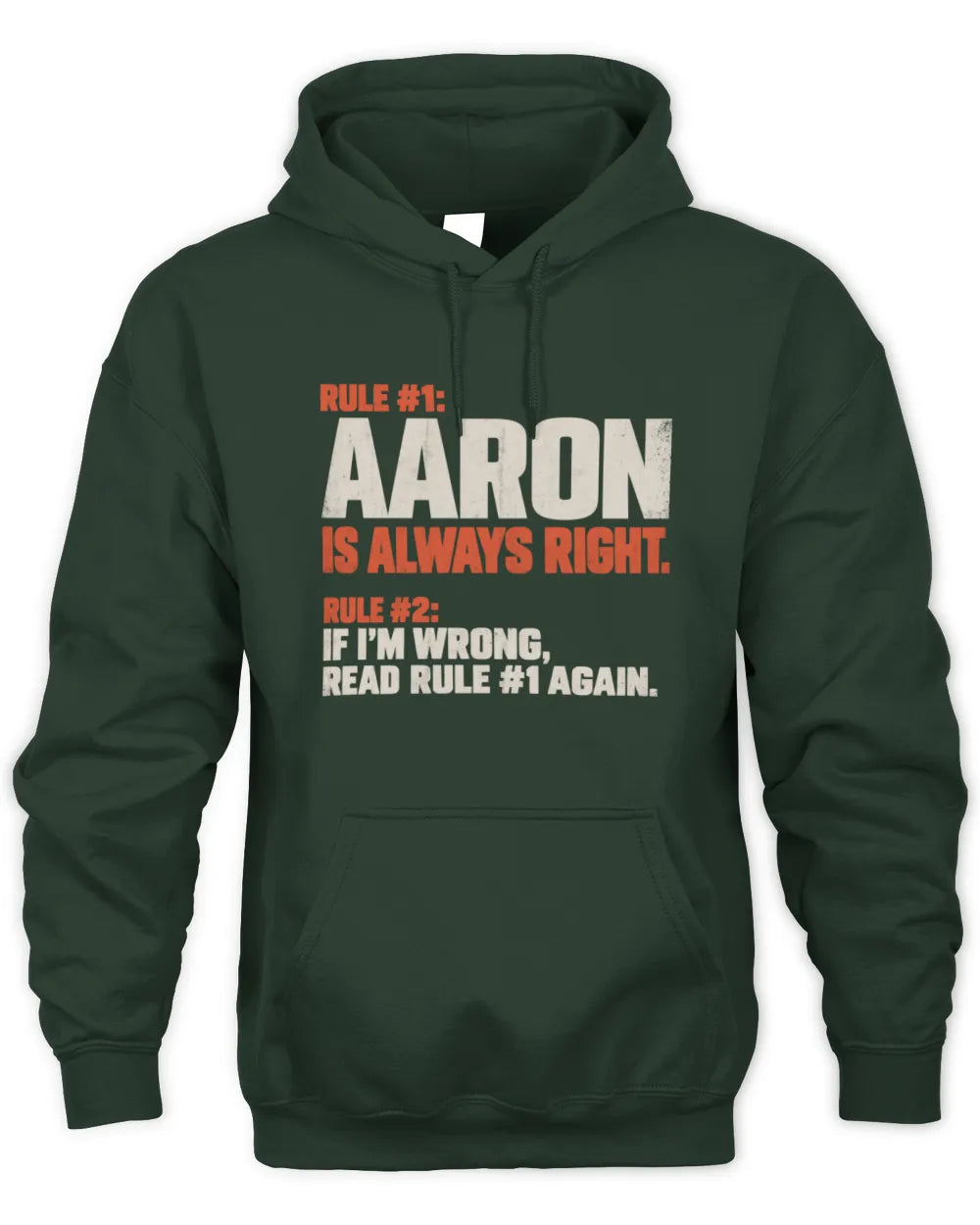 CHAD NP1-H006 - Always Right Personalized Name T-Shirt – Funny Custom Name Shirt - Unisex Hoodie - Forest Green