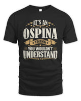 OSPINA P08 TH51 - Personalized “It’s a/an [NAME] Thing – You Wouldn’t Understand” Shirt - Unisex Standard T-Shirt - Black