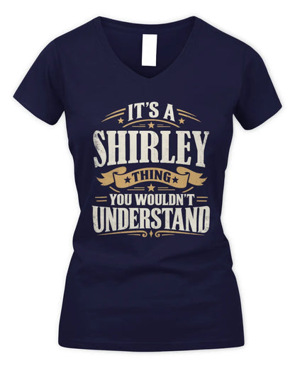 SHIRLEY P08 TH51 - Personalized “It’s a/an [NAME] Thing – You Wouldn’t Understand” Shirt - Women's V-Neck T-Shirt - Navy