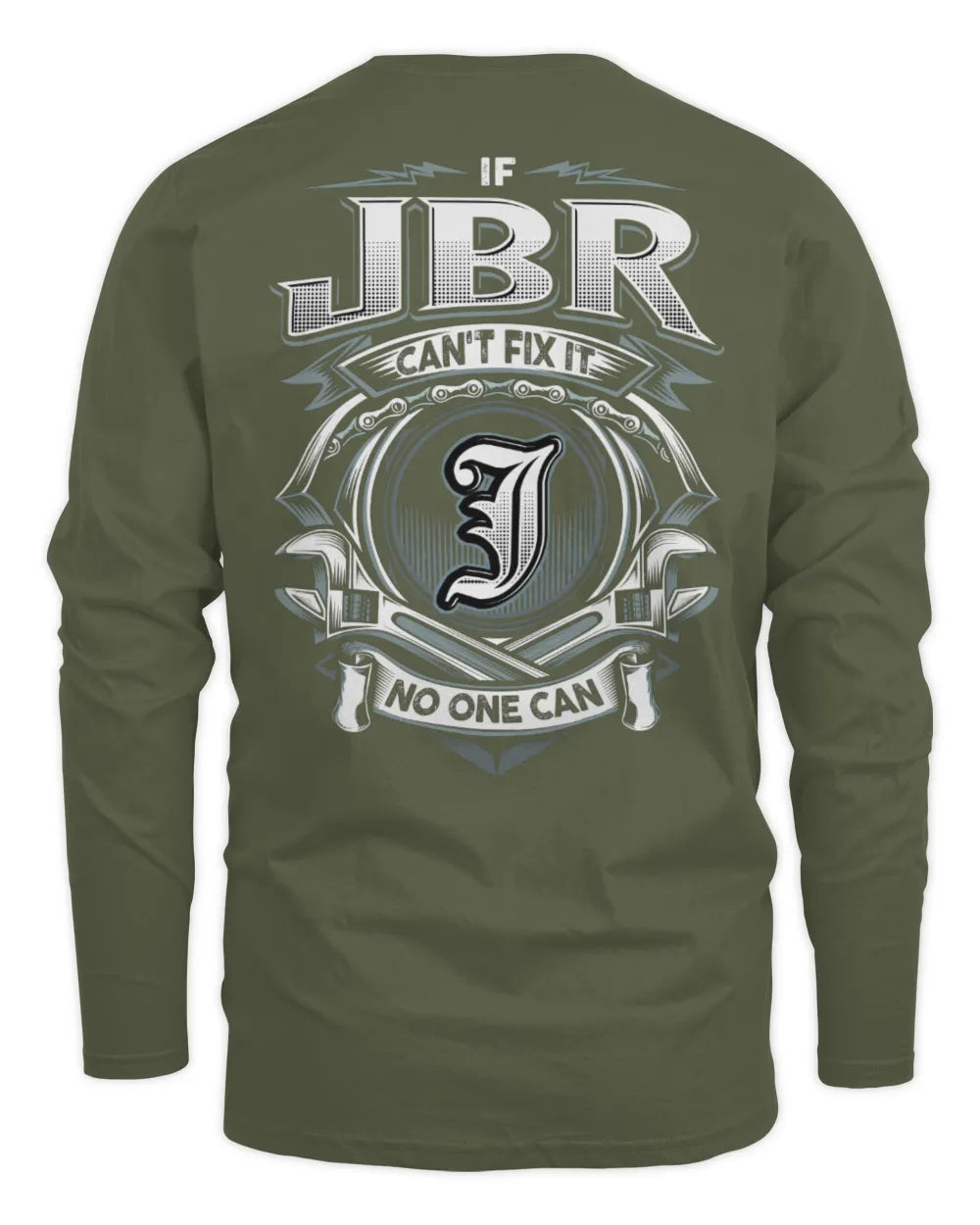 JBR AP81-K4-626 - Personalized Ahmed Quote Apparel “If Ahmed Can't Fix It, No One Can” - Men's Long Sleeved T-Shirt - Military Green