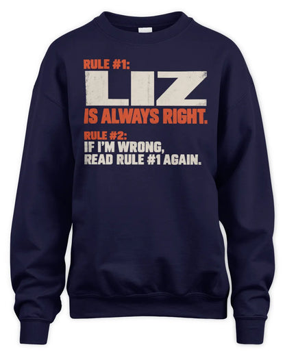 LIZ NP1-H006 - Always Right Personalized Name T-Shirt – Funny Custom Name Shirt - Unisex Sweatshirt - Navy