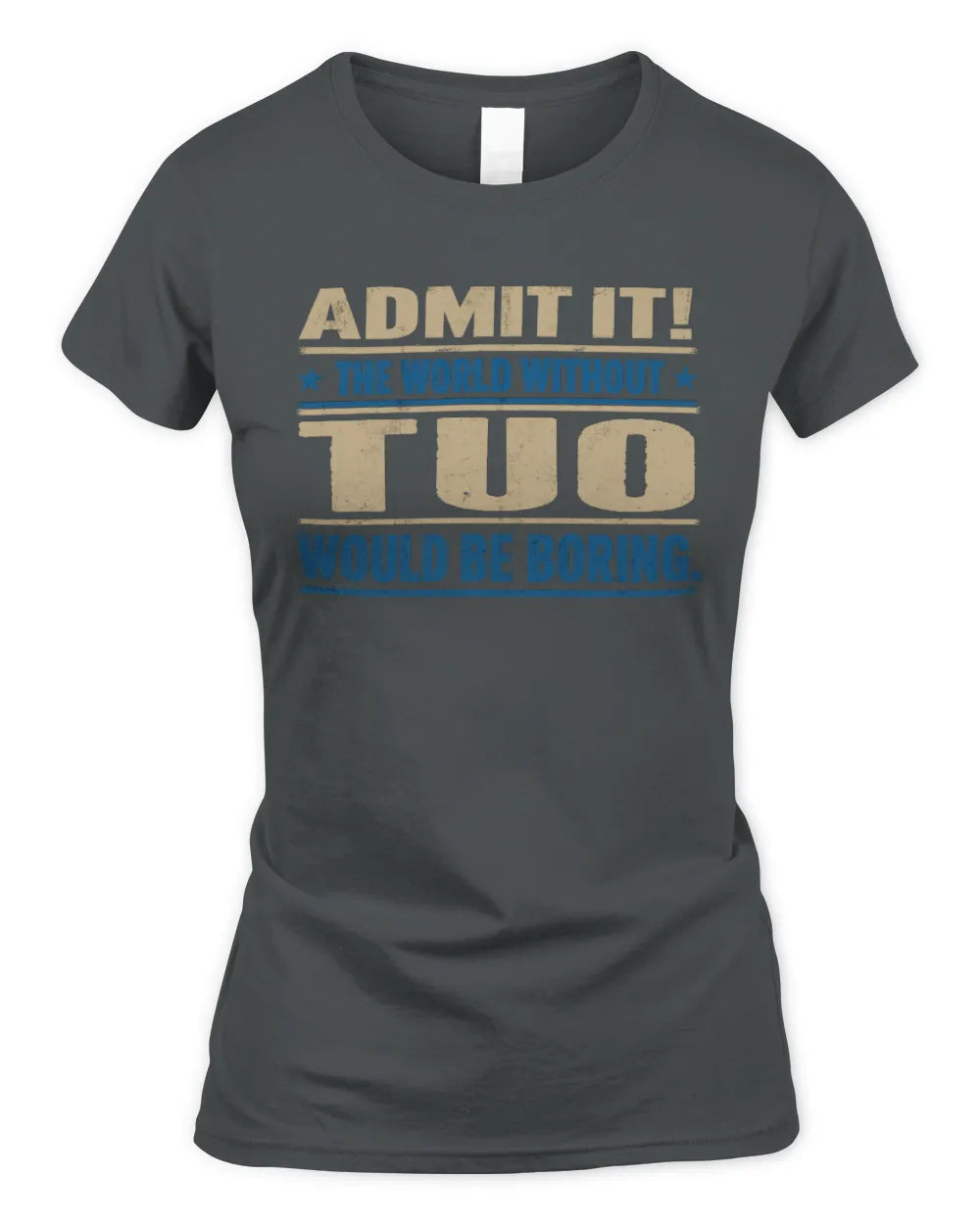 TUO TP68-K2-968 – Personalized Funny Quote Apparel “The World Without NAME Would Be Boring” - Women's Standard T-Shirt - Charcoal
