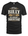 BILLY P08 TH51 - Personalized “It’s a/an [NAME] Thing – You Wouldn’t Understand” Shirt