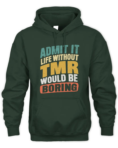 TMR TP88-K4-229
Personalized Funny Quote Apparel “Life Without NAME Would Be Boring” - Unisex Hoodie - Forest Green