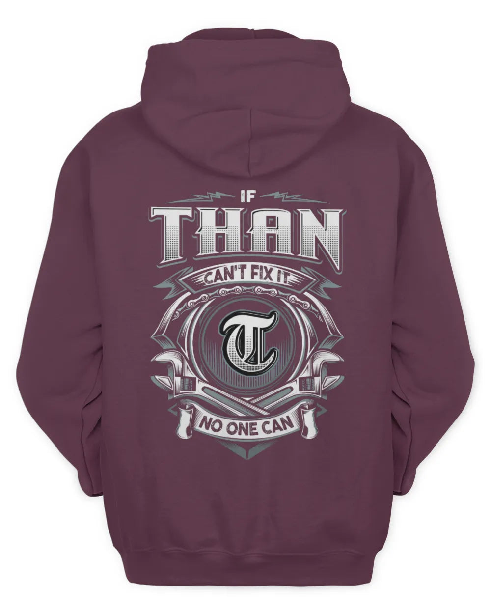 THAN AP81-K4-626 - Personalized Ahmed Quote Apparel “If Ahmed Can't Fix It, No One Can” - Unisex Hoodie - Maroon
