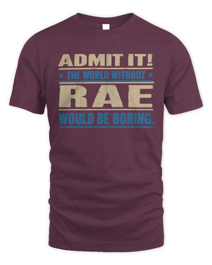 RAE TP68-K2-968 – Personalized Funny Quote Apparel “The World Without NAME Would Be Boring” - Unisex Standard T-Shirt - Maroon