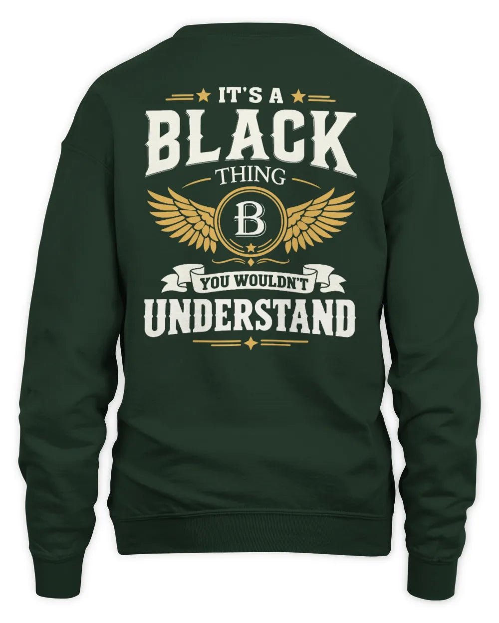 BLACK KT06-M008 It’s a [NAME] Thing – You Wouldn’t Understand | Personalized Vintage T-Shirt - Unisex Sweatshirt - Forest Green