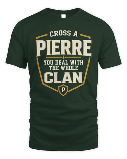 PIERRE NT1-K008 Cross A/An NAME, You Deal With the Whole Clan | Personalized Vintage T-Shirt - Unisex Standard T-Shirt - Forest Green