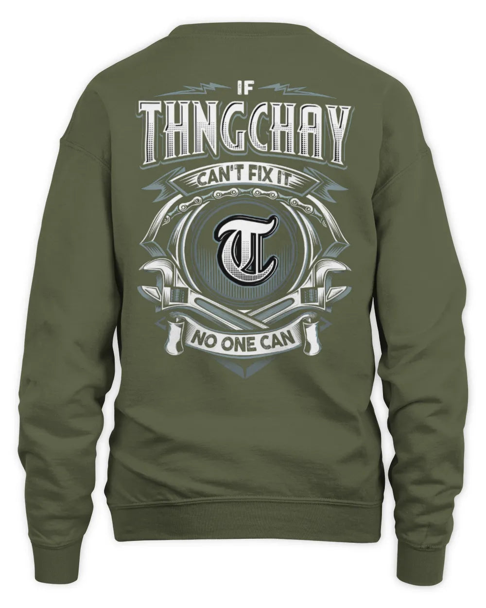 THNGCHAY AP81-K4-626 - Personalized Ahmed Quote Apparel “If Ahmed Can't Fix It, No One Can” - Unisex Sweatshirt - Military Green