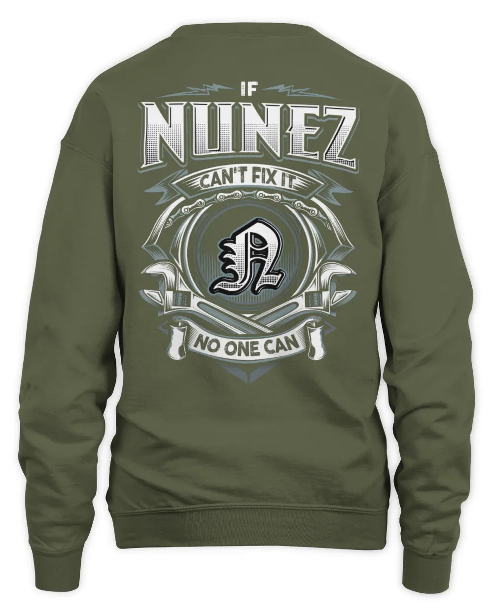 NUNEZ AP81-K4-626 - Personalized Ahmed Quote Apparel “If Ahmed Can't Fix It, No One Can” - Unisex Sweatshirt - Military Green