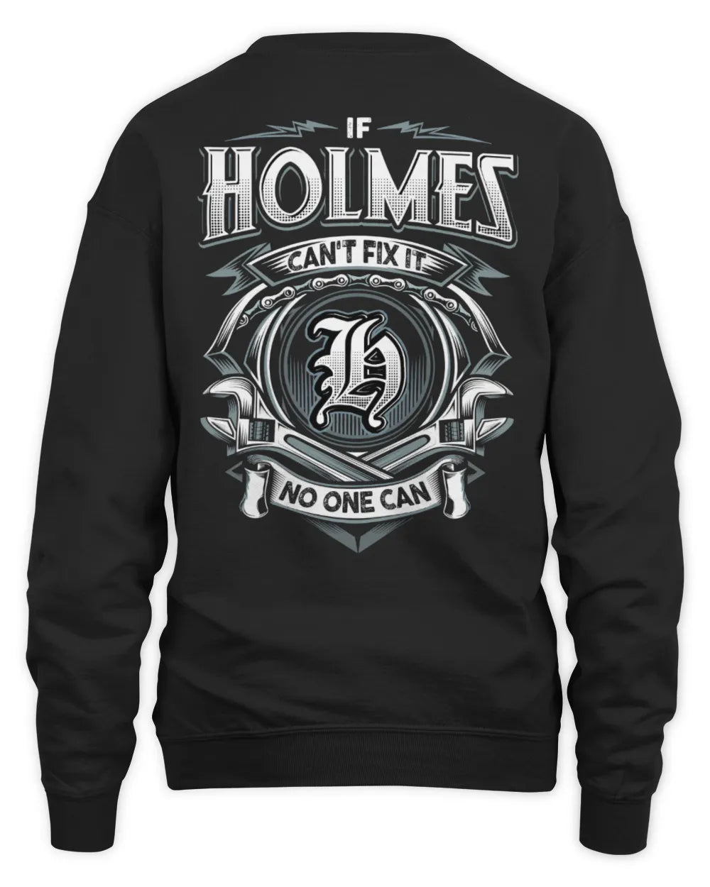 HOLMES AP81-K4-626 - Personalized Ahmed Quote Apparel “If Ahmed Can't Fix It, No One Can” - Unisex Sweatshirt - Black