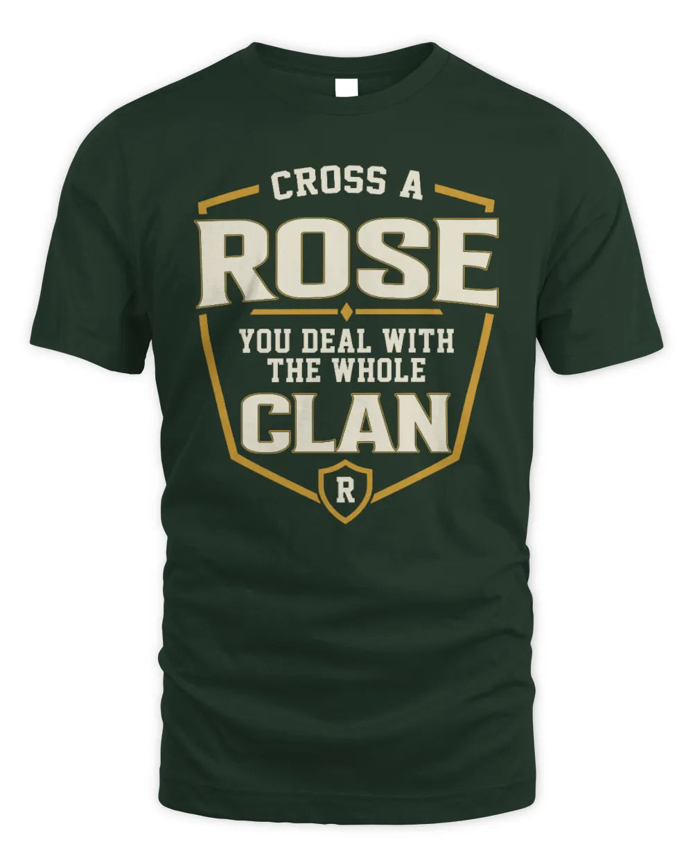 ROSE NT1-K008 Cross A/An NAME, You Deal With the Whole Clan | Personalized Vintage T-Shirt - Unisex Standard T-Shirt - Forest Green