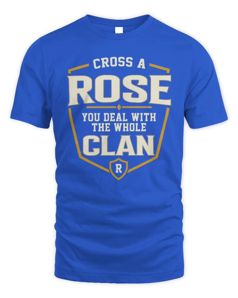 ROSE NT1-K008 Cross A/An NAME, You Deal With the Whole Clan | Personalized Vintage T-Shirt - Unisex Standard T-Shirt - Royal