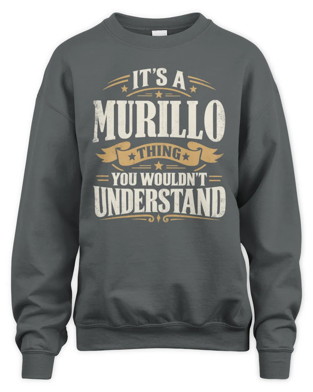 MURILLO P08 TH51 - Personalized “It’s a/an [NAME] Thing – You Wouldn’t Understand” Shirt - Unisex Sweatshirt - Charcoal