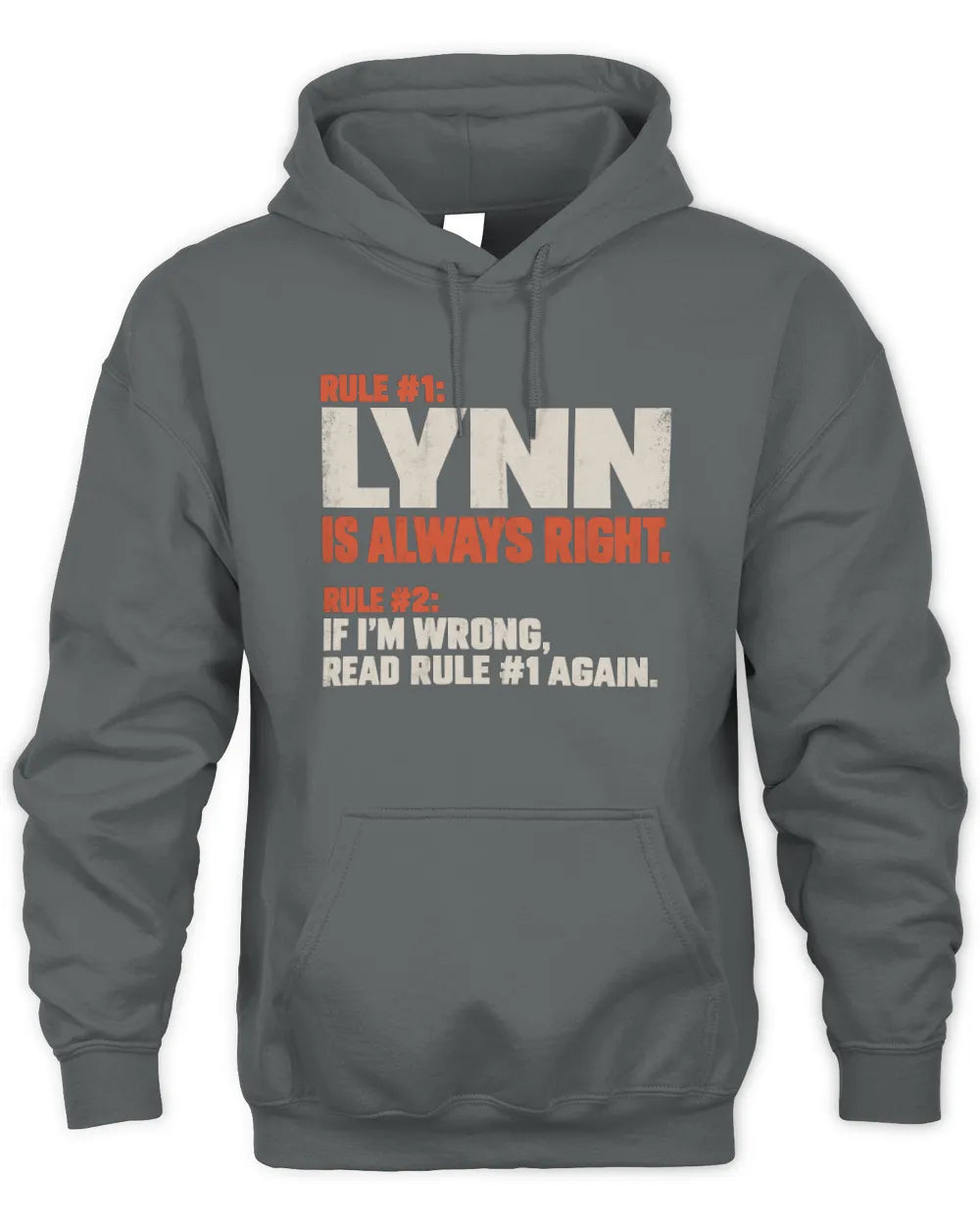 LYNN NP1-H006 - Always Right Personalized Name T-Shirt – Funny Custom Name Shirt - Unisex Hoodie - Charcoal