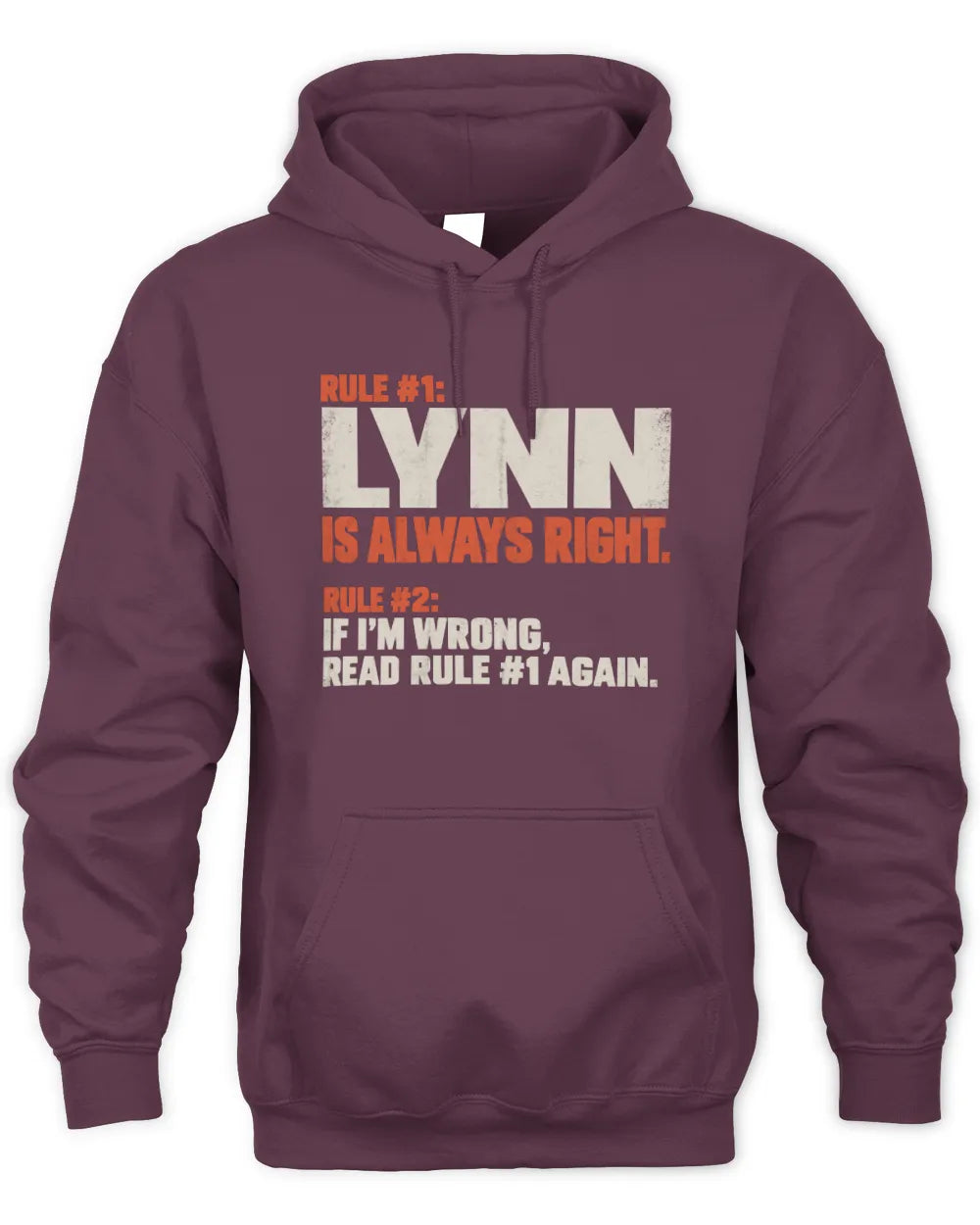 LYNN NP1-H006 - Always Right Personalized Name T-Shirt – Funny Custom Name Shirt - Unisex Hoodie - Maroon