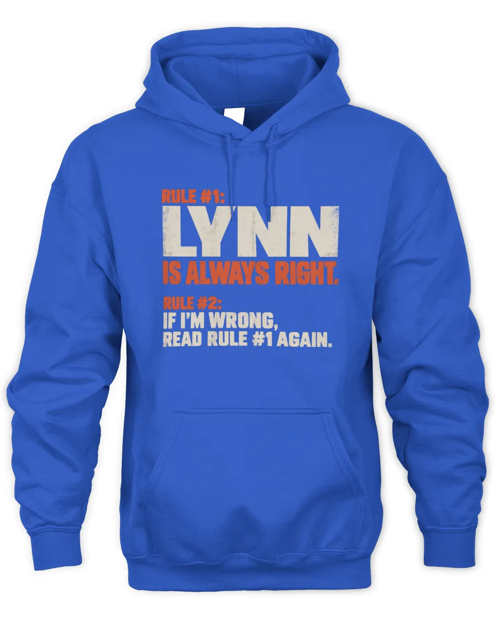 LYNN NP1-H006 - Always Right Personalized Name T-Shirt – Funny Custom Name Shirt - Unisex Hoodie - Royal