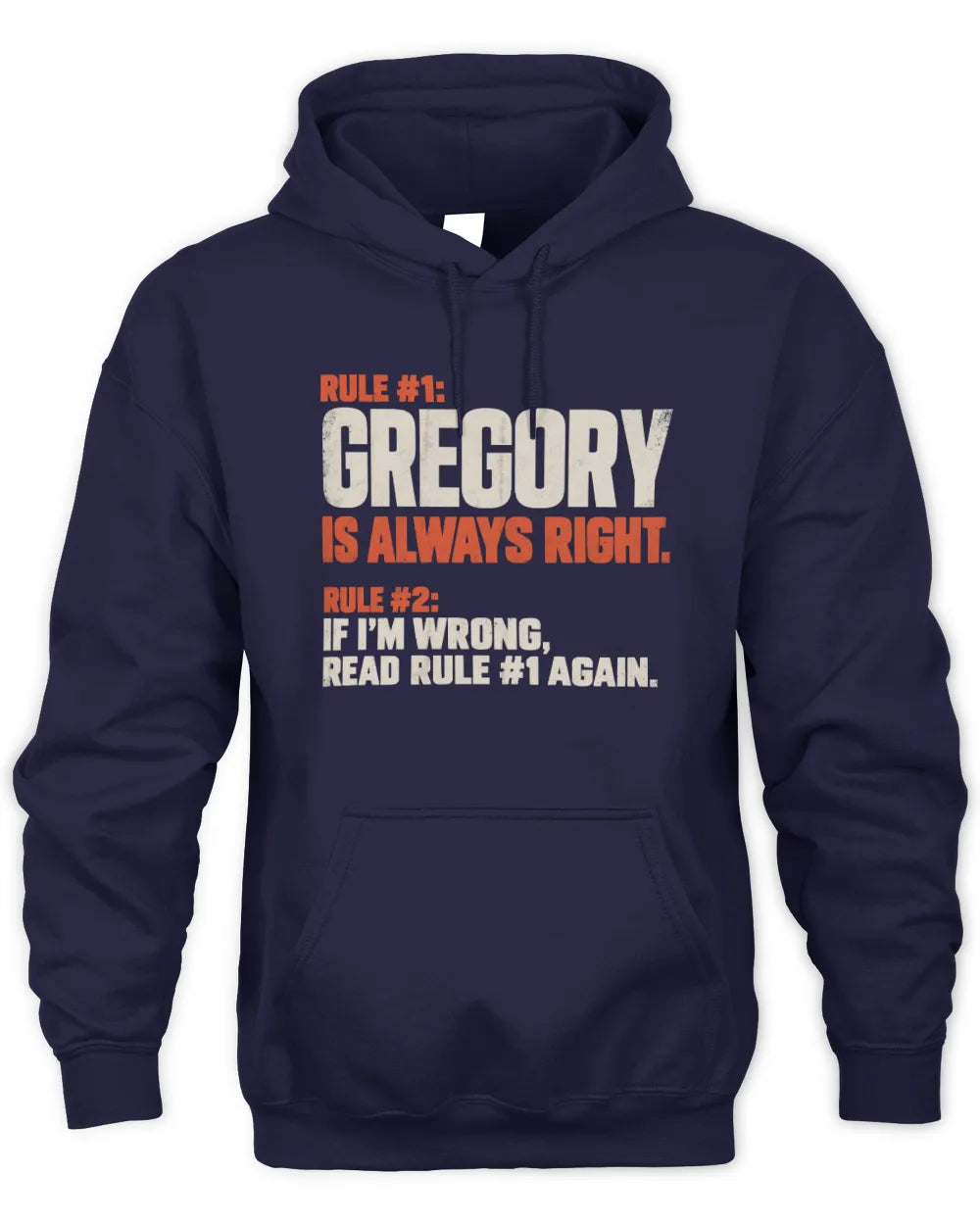 GREGORY NP1-H006 - Always Right Personalized Name T-Shirt – Funny Custom Name Shirt - Unisex Hoodie - Navy