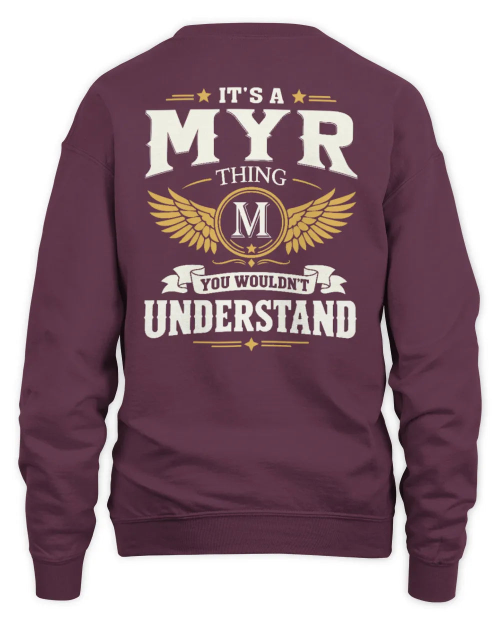 MYR KT06-M008 It’s a [NAME] Thing – You Wouldn’t Understand | Personalized Vintage T-Shirt - Unisex Sweatshirt - Maroon