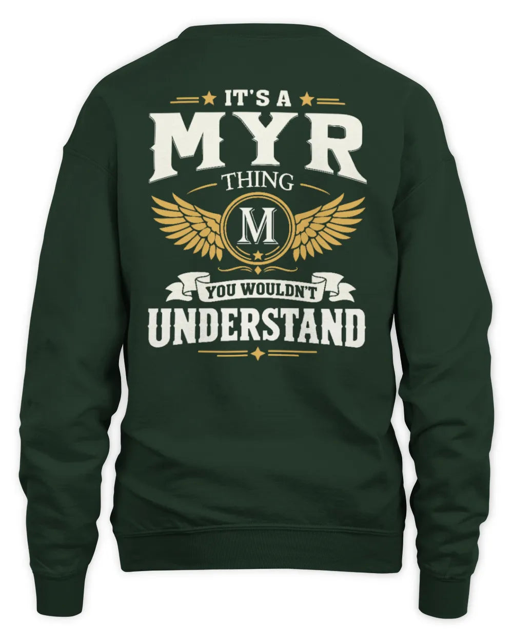 MYR KT06-M008 It’s a [NAME] Thing – You Wouldn’t Understand | Personalized Vintage T-Shirt - Unisex Sweatshirt - Forest Green