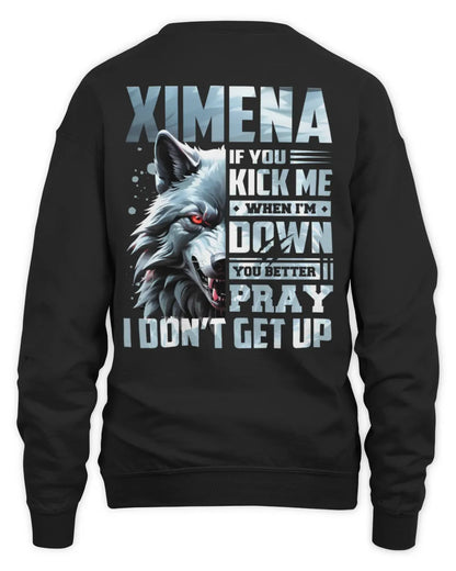 XIMENA AP62-K4-666 - Personalized Fierce Wolf Quote Apparel “If You Kick Me When I’m Down, You Better Pray I Don’t Get Up” - Unisex Sweatshirt - Black
