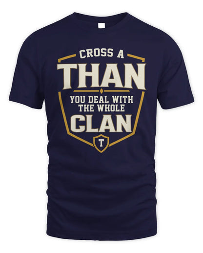 THAN NT1-K008 Cross A/An NAME, You Deal With the Whole Clan | Personalized Vintage T-Shirt - Unisex Standard T-Shirt - Navy