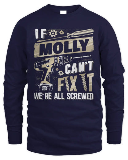 MOLLY TX03 P02 - Personalized Handyman Mechanic Shirt “If NAME Can’t Fix It, We’re All Screwed” - Men's Long Sleeved T-Shirt - Navy