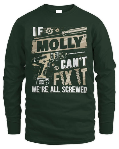 MOLLY TX03 P02 - Personalized Handyman Mechanic Shirt “If NAME Can’t Fix It, We’re All Screwed” - Men's Long Sleeved T-Shirt - Forest Green