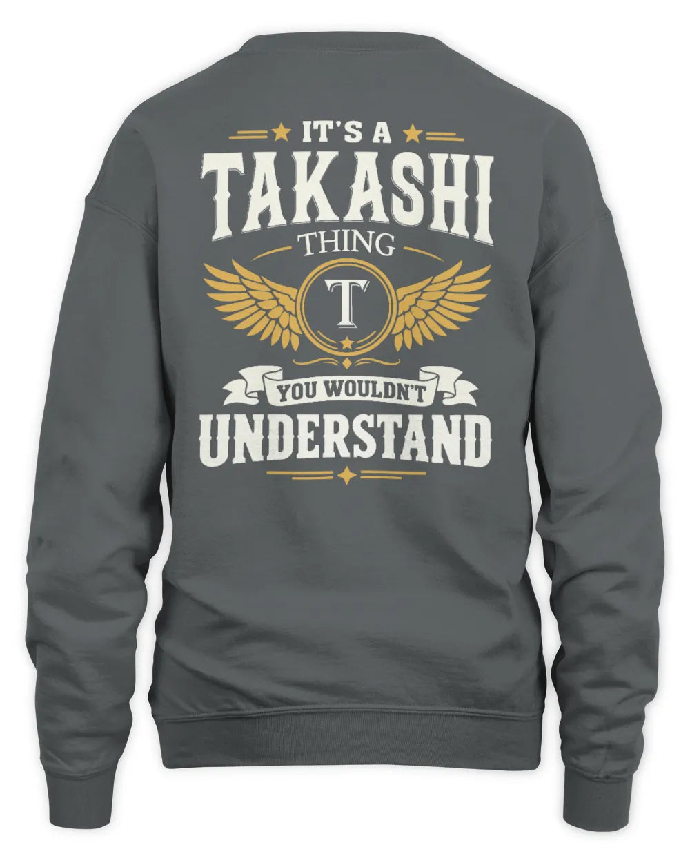TAKASHI KT06-M008 It’s a [NAME] Thing – You Wouldn’t Understand | Personalized Vintage T-Shirt - Unisex Sweatshirt - Charcoal