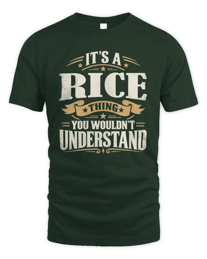 RICE P08 TH51 - Personalized “It’s a/an [NAME] Thing – You Wouldn’t Understand” Shirt - Unisex Standard T-Shirt - Forest Green