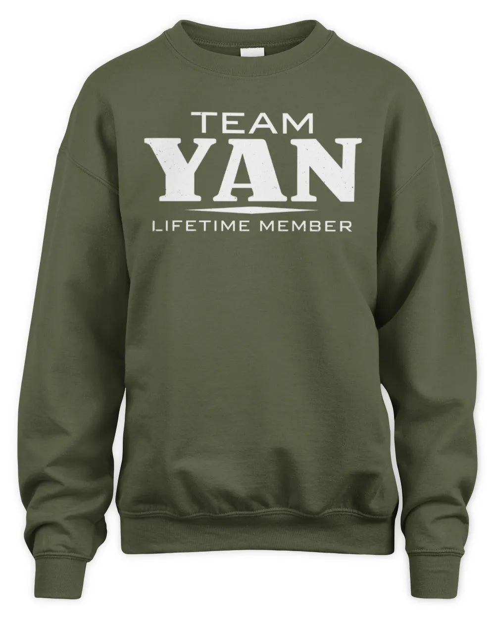 YAN BL62-K4-128 - Personalized “Team NAME Lifetime Member” - Unisex Sweatshirt - Military Green