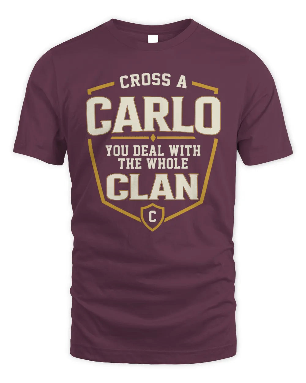 CARLO NT1-K008 Cross A/An NAME, You Deal With the Whole Clan | Personalized Vintage T-Shirt - Unisex Standard T-Shirt - Maroon