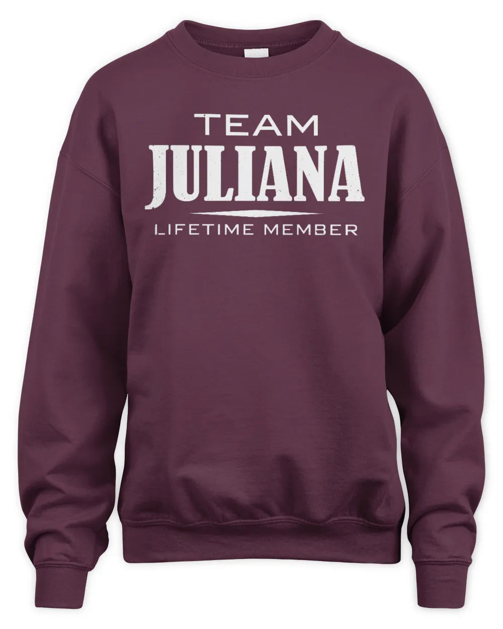 JULIANA BL62-K4-128 - Personalized “Team NAME Lifetime Member” - Unisex Sweatshirt - Maroon