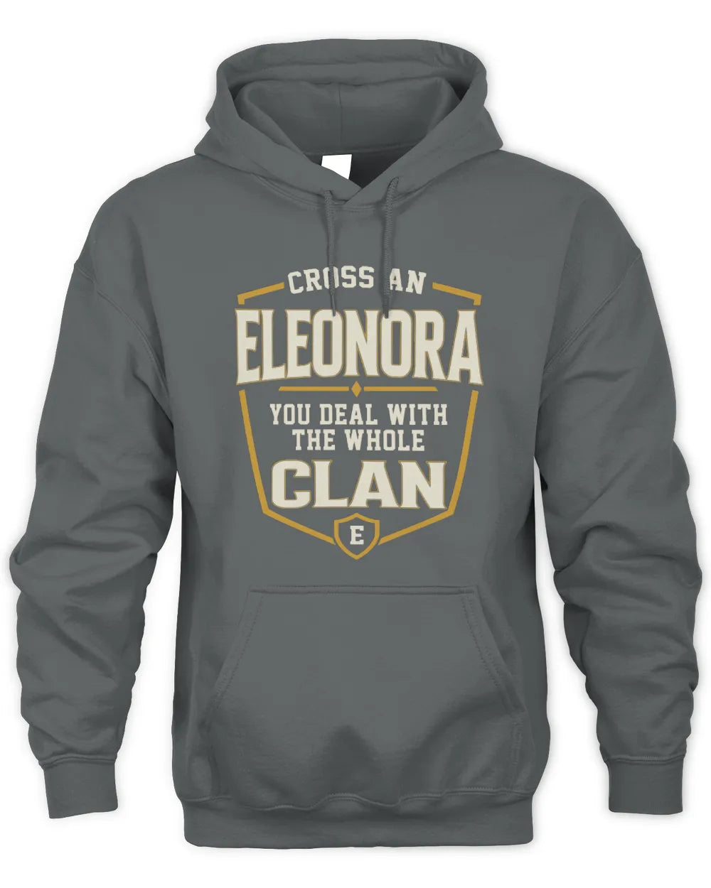 ELEONORA NT1-K008 Cross A/An NAME, You Deal With the Whole Clan | Personalized Vintage T-Shirt - Unisex Hoodie - Charcoal