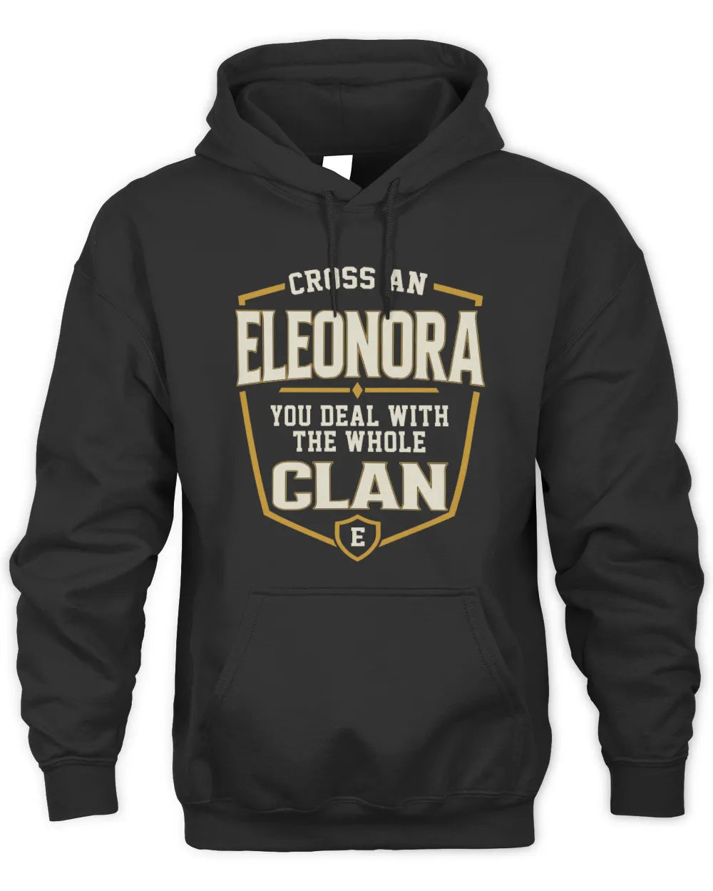 ELEONORA NT1-K008 Cross A/An NAME, You Deal With the Whole Clan | Personalized Vintage T-Shirt - Unisex Hoodie - Black