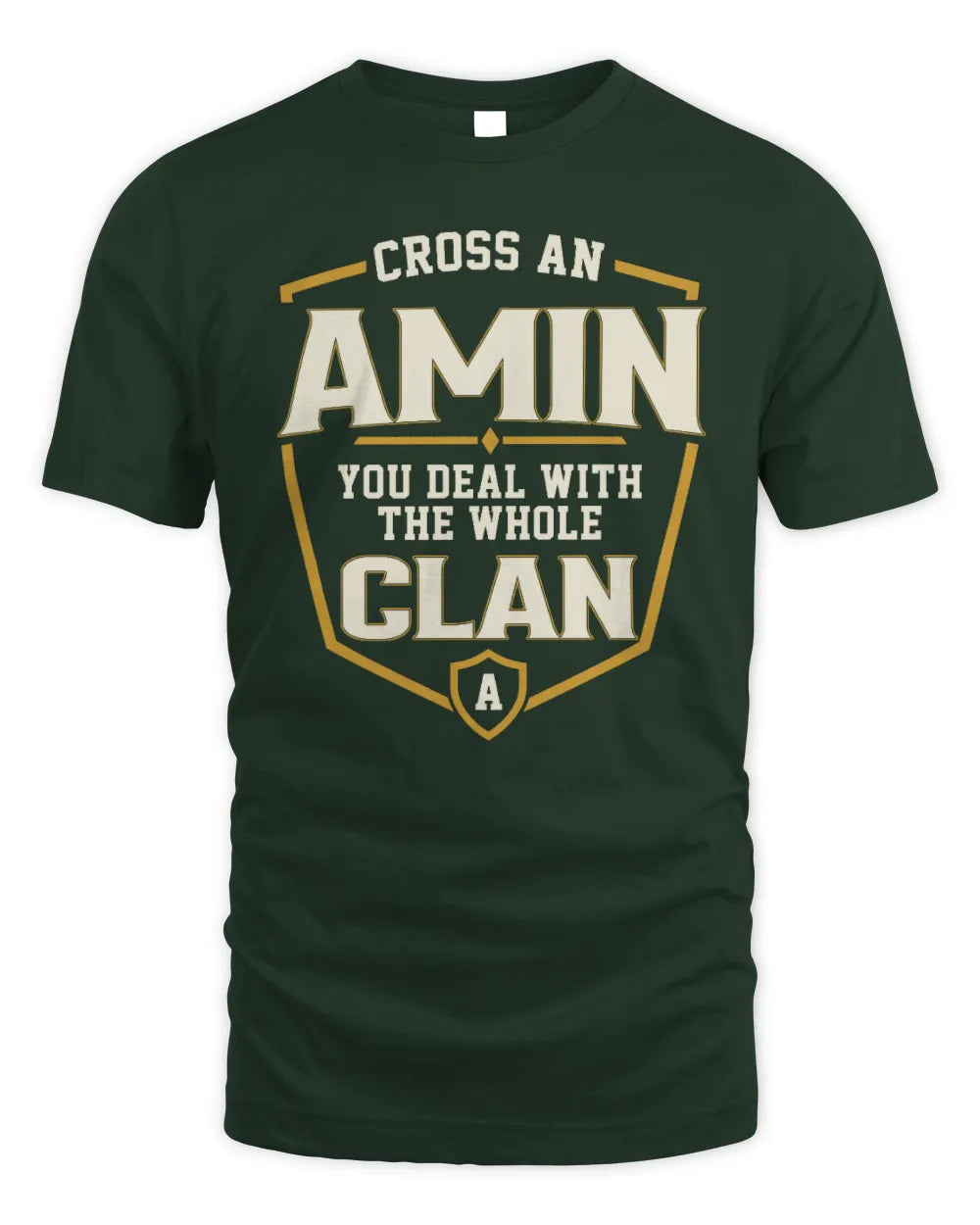 AMIN NT1-K008 Cross A/An NAME, You Deal With the Whole Clan | Personalized Vintage T-Shirt - Unisex Standard T-Shirt - Forest Green