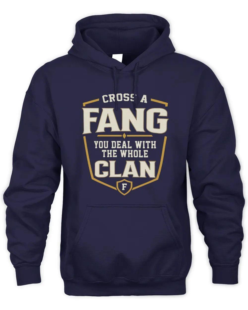 FANG NT1-K008 Cross A/An NAME, You Deal With the Whole Clan | Personalized Vintage T-Shirt - Unisex Hoodie - Navy