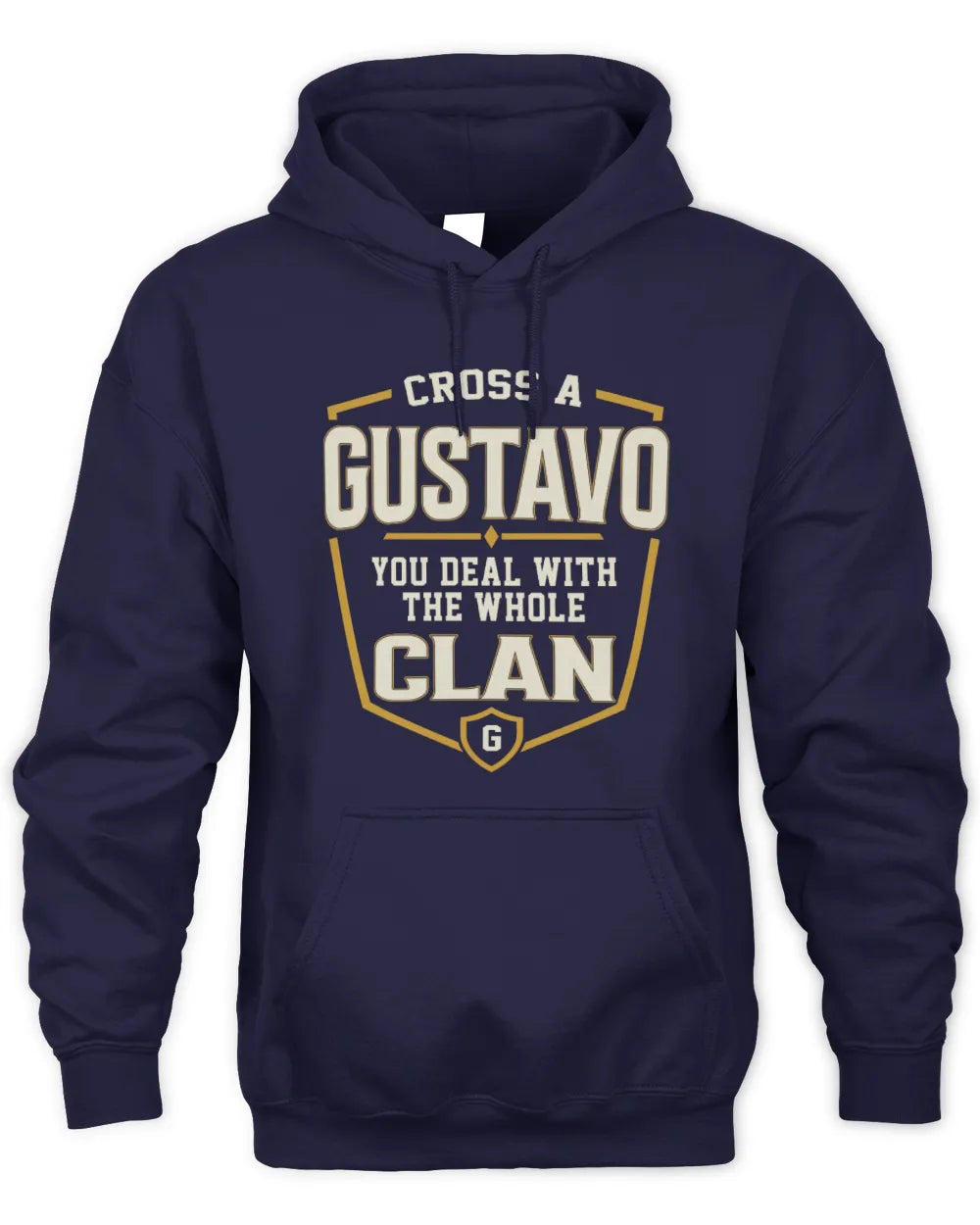 GUSTAVO NT1-K008 Cross A/An NAME, You Deal With the Whole Clan | Personalized Vintage T-Shirt - Unisex Hoodie - Navy